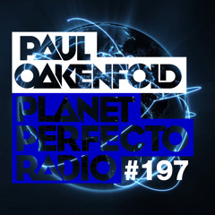 Planet Perfecto 197 ft. Paul Oakenfold & Disfunktion