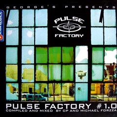 George's Presents Pulse Factory #1.0 - Compiled and Mixed by CP and Michael Forzza