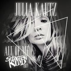 John Legend - All Of Me (Julia Kautz Cover) [Sebastian Kidd Edit] FREE DOWNLOAD