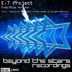 E.T Project - Free (2014 Reworked) [Beyond The Stars Recordings]