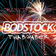 ThaBomber- Trancentral 29 & Bodstock