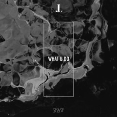 JIA LIH - What U Do
