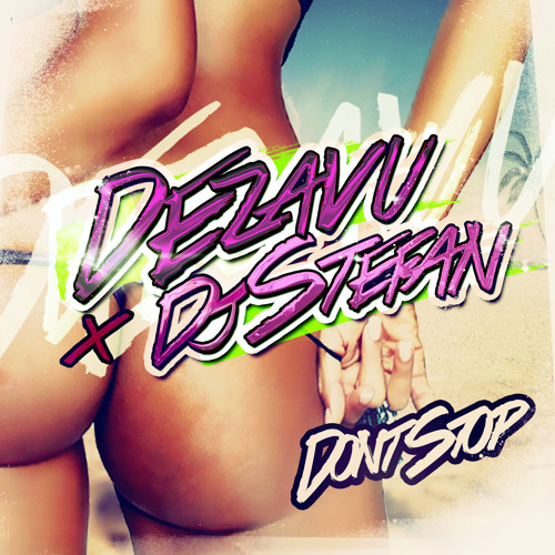 Dezavu x DJ Stefan - Don't Stop