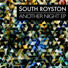 South Royston - Another Night
