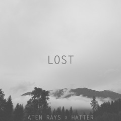 Aten Rays ✖ Hatter - Lost