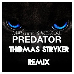 MASTIFF & MIDIcal - Predator (Thomas Stryker Remix)[Free Download]