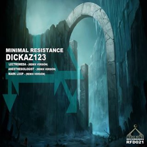 Dickaz123 - Minimal Resistance (Include Remix) [Chauron Recordings]