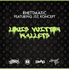 DJ Rhettmatic "Louis Vuitton Wallets" feat J57, Koncept
