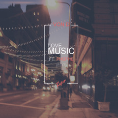 Von D ft. PhePhe - Love Music (Zuper Edit)