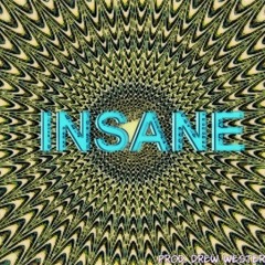 Insane