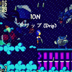 ION - ドリップ (Prod. By Manitee x NewwEraa)