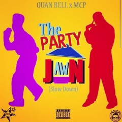 The Party Jawn (Slow Down) prod. by DJ Snake x Yellow Claw
