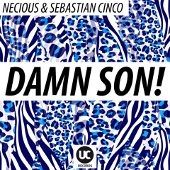 Necious & Sebastian Cinco - Damn Son!