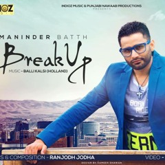 BREAK UP - MANINDER BATH