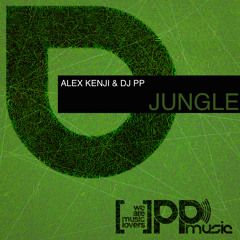 PROMO Alex Kenji & DJ PP_ Jungle