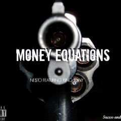 Money Equations ft. King Tony