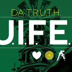 Da' TRUTH - J.I.F.E (Jesus Is For Everybody)