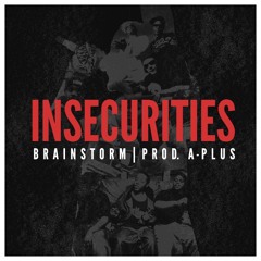 Insecurities (Prod By A - Plus)