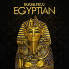 Riggi & Piros - Egyptian (Original Mix) [FREE DOWNLOAD]