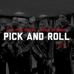 "PICK & ROLL"  PART.2 - #FKE KING DINERO x BIZZLE DA BOSS