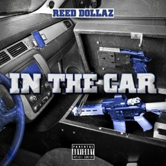 Reed Dollaz - In The Car Prod By Cousin Vinny