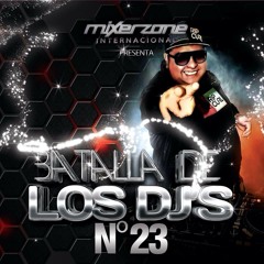BATALLA DE LOS DJ'S 23