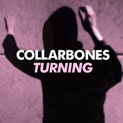 Collarbones - Turning