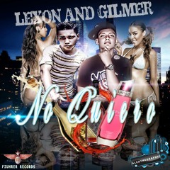 No Quiero - Lexon Ft Gilmer(Prod By. Dj Fito Fiuhrer Records)