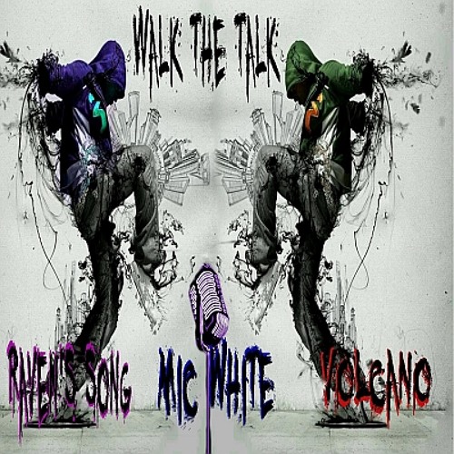 WALK that TALK ft. MIC WHITE and VOLCANO