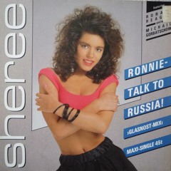 Sheree - Ronnie Talk To Russia !  APE