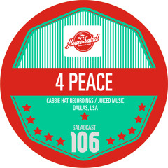 House Saladcast 106 - 4 Peace