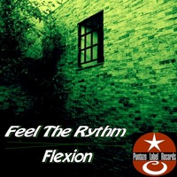 Flexion - Feel The Rythm (Original Mix)