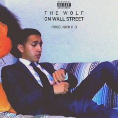The Wolf On Wall Street (prod. Nick Rio)