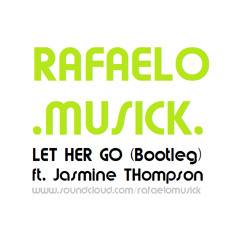 Rafaelo Musick - Let Her Go (Bootleg) Ft. Jasmine Thompson