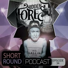 Hidden Forest Podcast Episode 34 - Short Round