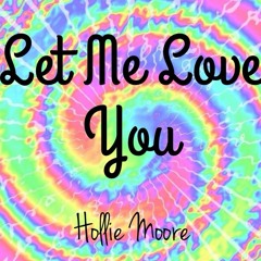Let Me Love You