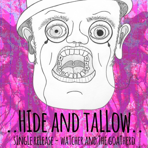 HIDE AND TALLOW Watcher And The Goatherd (full Version)