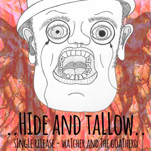 HIDE AND TALLOW Watcher And The Goatherd (radio Edit)