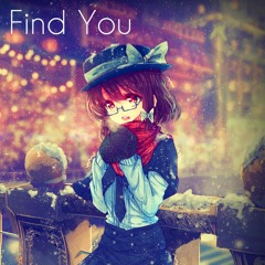 Nightcore - Find You ❤[Free Download]❤