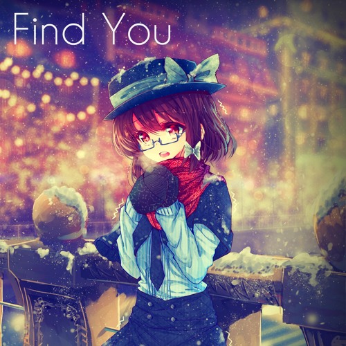 Nightcore - Find You ❤[Free Download]❤