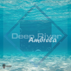 Ambrela - Deep River