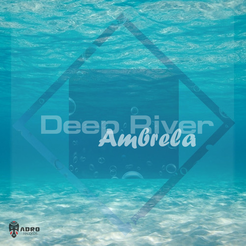 Ambrela - Deep River
