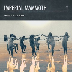 Imperial Mammoth - Dance Hall Days (Wang Chung Cover)