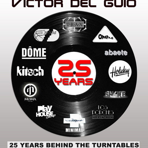 Victor Del Guio - 25 Years Behind The Turntables (Vinyl & Timecode Vinyl) [1989 - 2014]