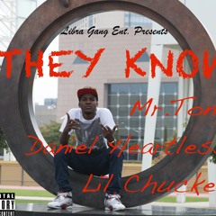 They Know Feat.Lil Chuckee, Daniel Heartless