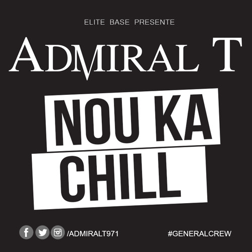 ADMIRAL T - NOU KA CHILL