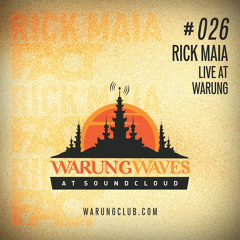 Rick Maia Live at Warung @ Warung Waves Exclusive #026