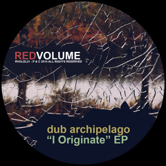 Dub Archipelago - "I Originate" EP