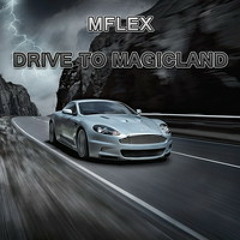 MFLEX - DRIVE TO MAGICLAND