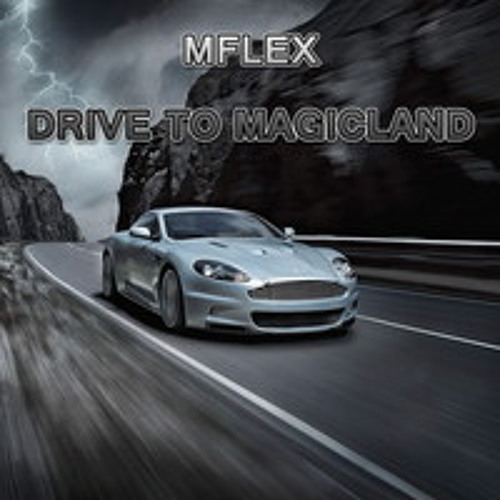 MFLEX - DRIVE TO MAGICLAND